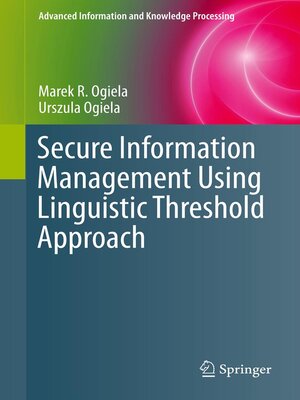cover image of Secure Information Management Using Linguistic Threshold Approach